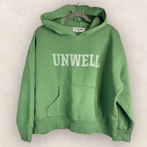Tops - Call Her Daddy “Unwell” Women’s Green Hoodie Sweatshirt Size XS